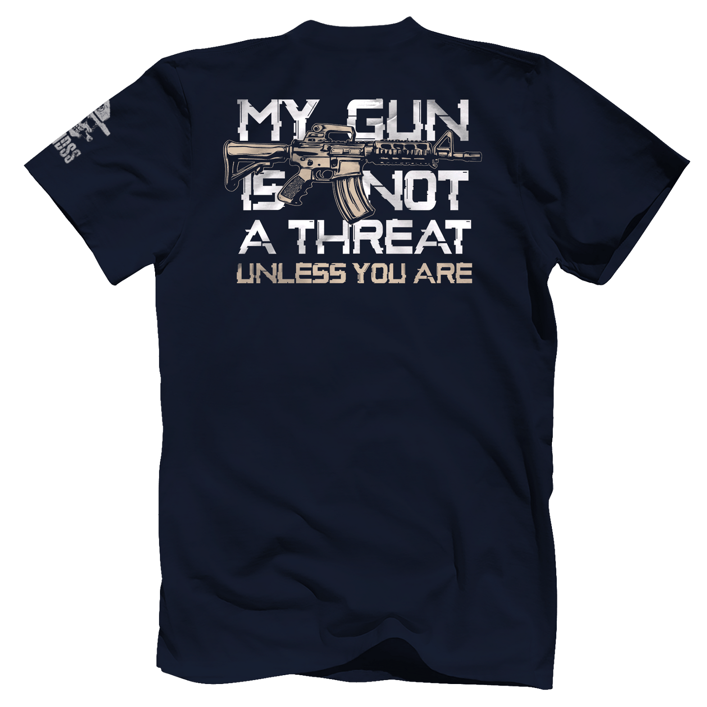 My Gun is Not A Threat Unless You Are