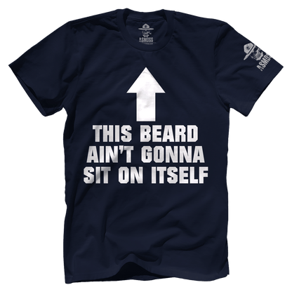This Beard Aint Gonna Sit on Itself