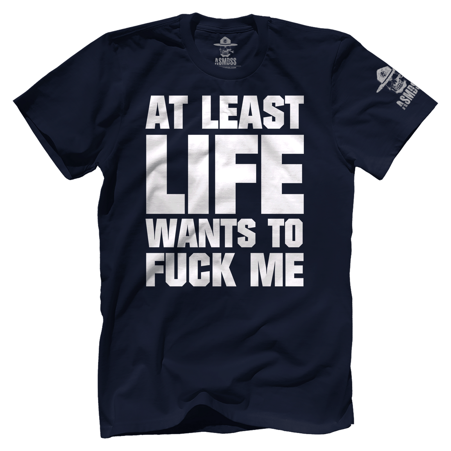 At Least Life Wants To F Me