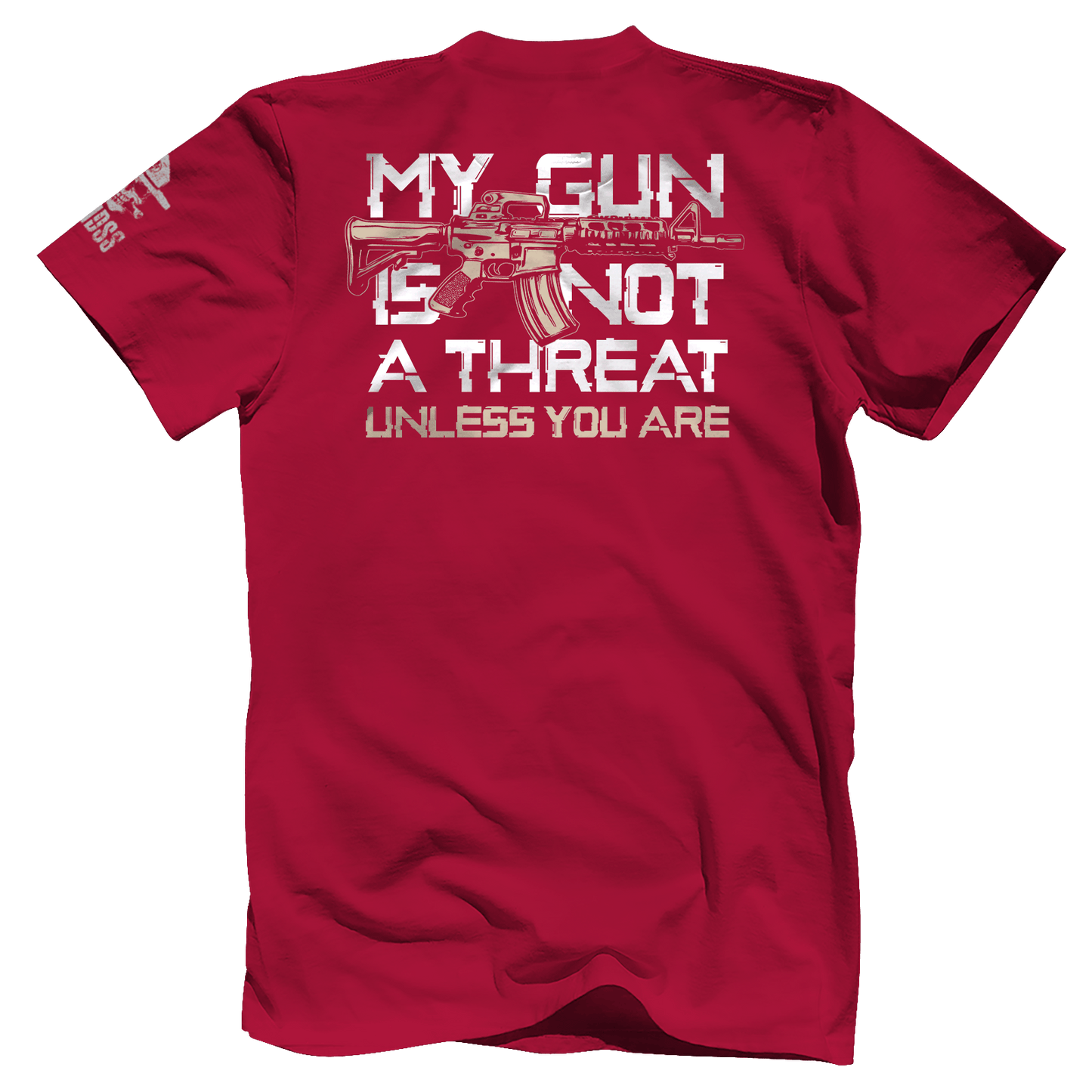 My Gun is Not A Threat Unless You Are