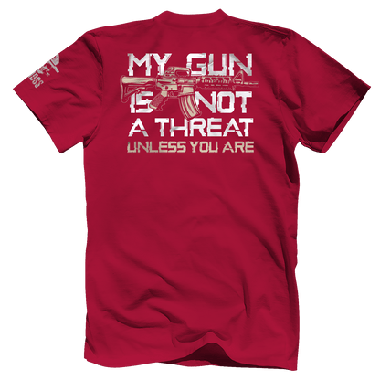 My Gun is Not A Threat Unless You Are