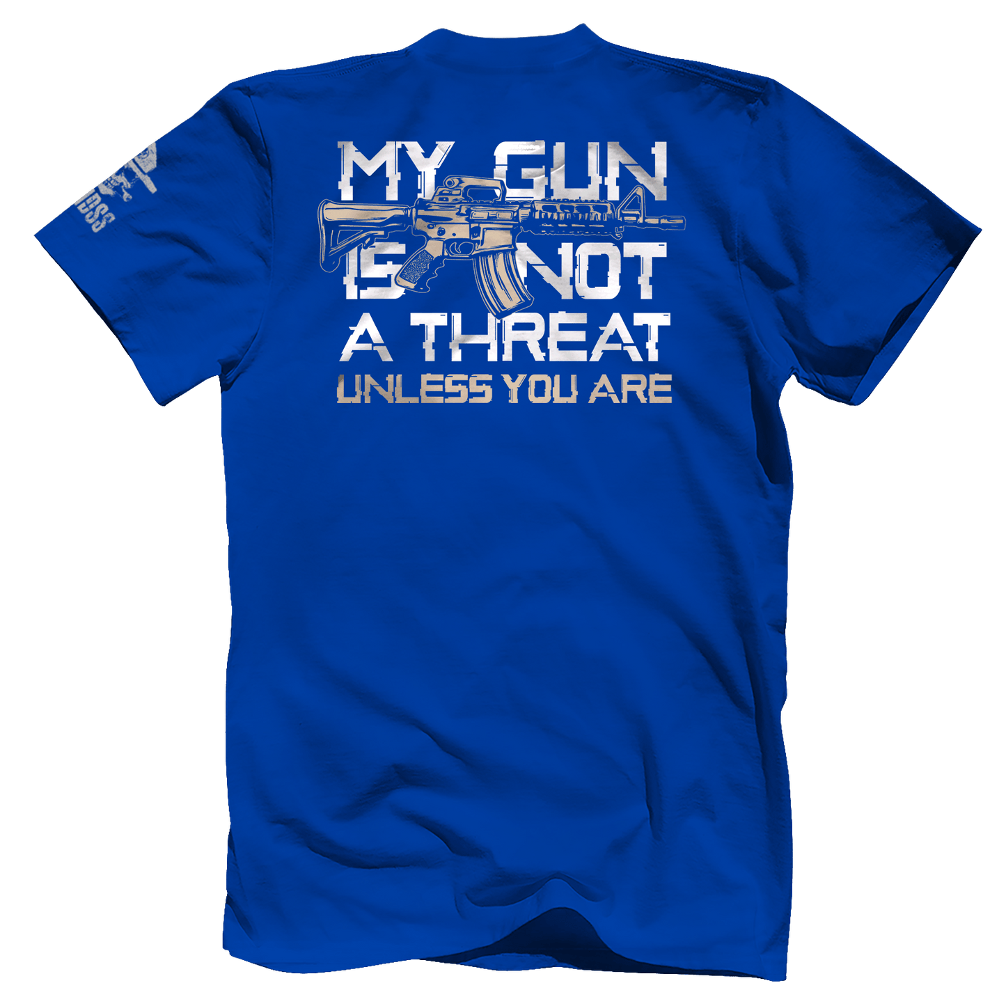 My Gun is Not A Threat Unless You Are
