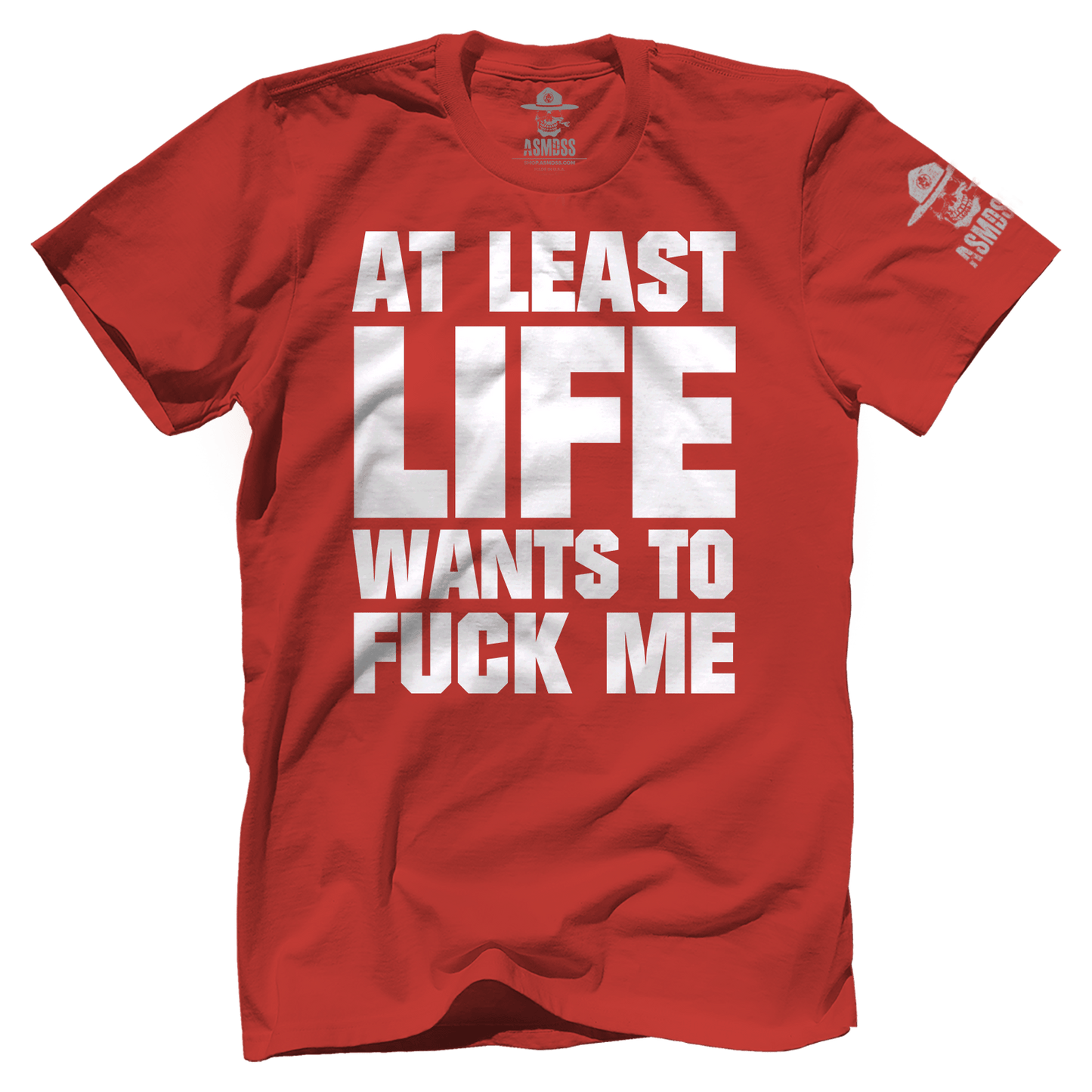 At Least Life Wants To F Me