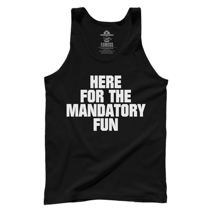 Here for Mandatory Fun