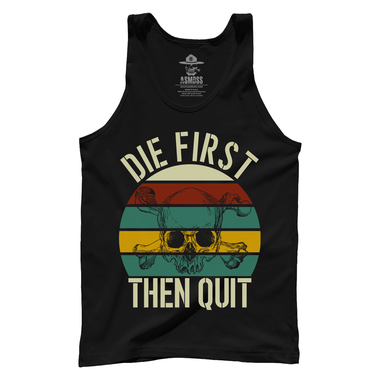 Die First then Quit – ASMDSS Gear