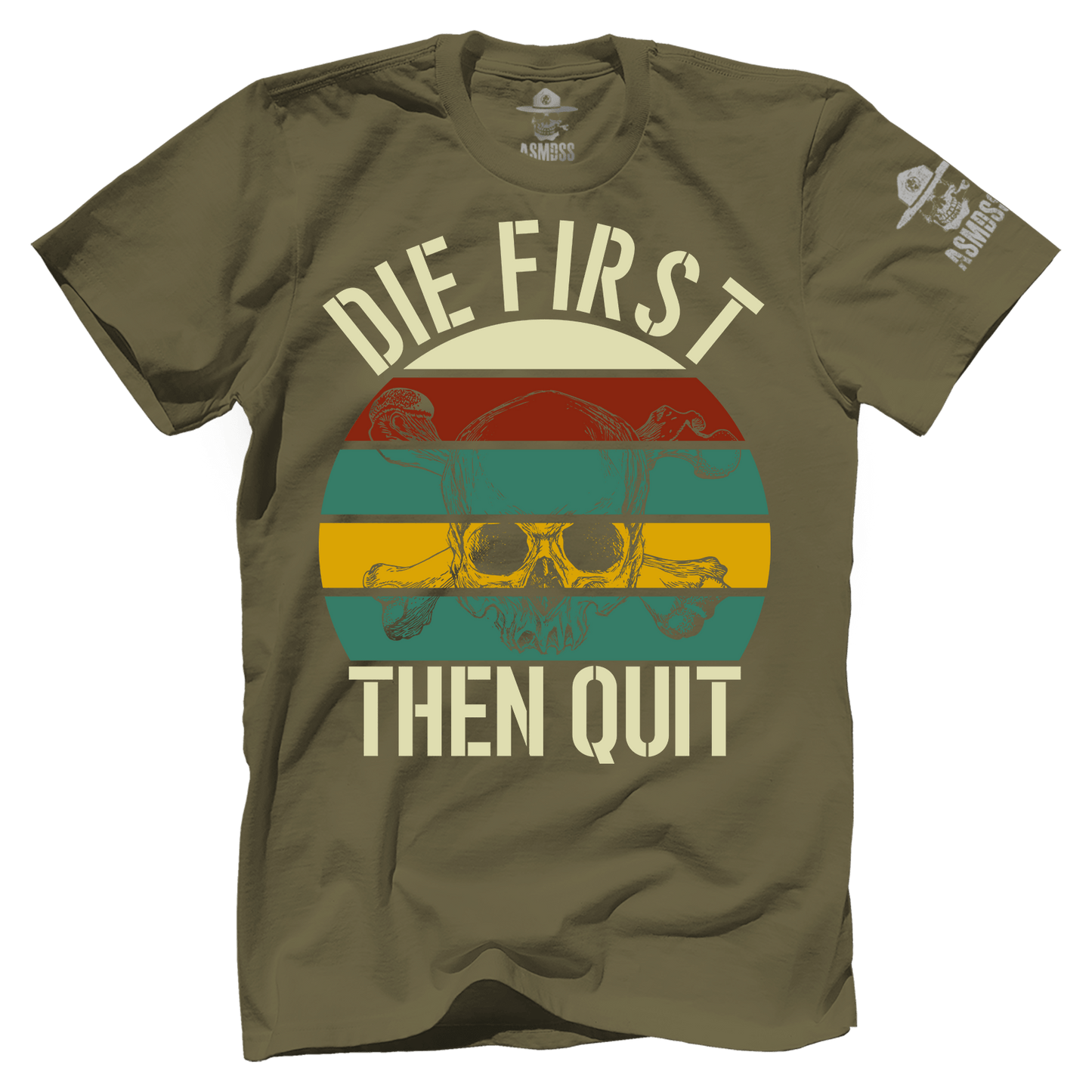 Die First then Quit