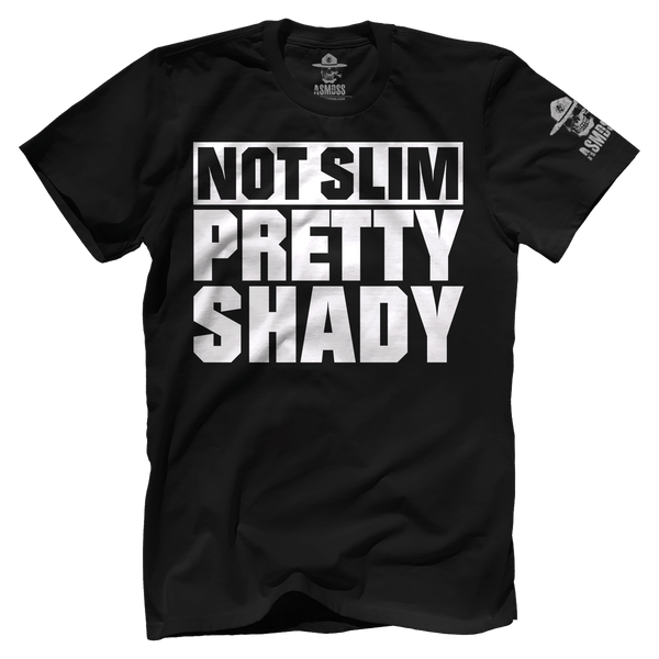 Not Slim Pretty Shady
