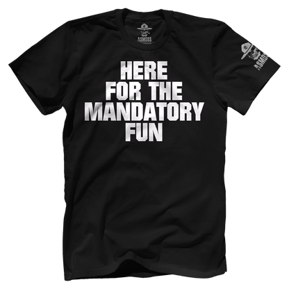 Here for Mandatory Fun