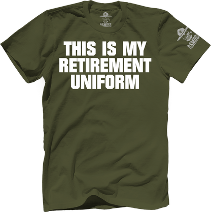 This is My Retirement Uniform