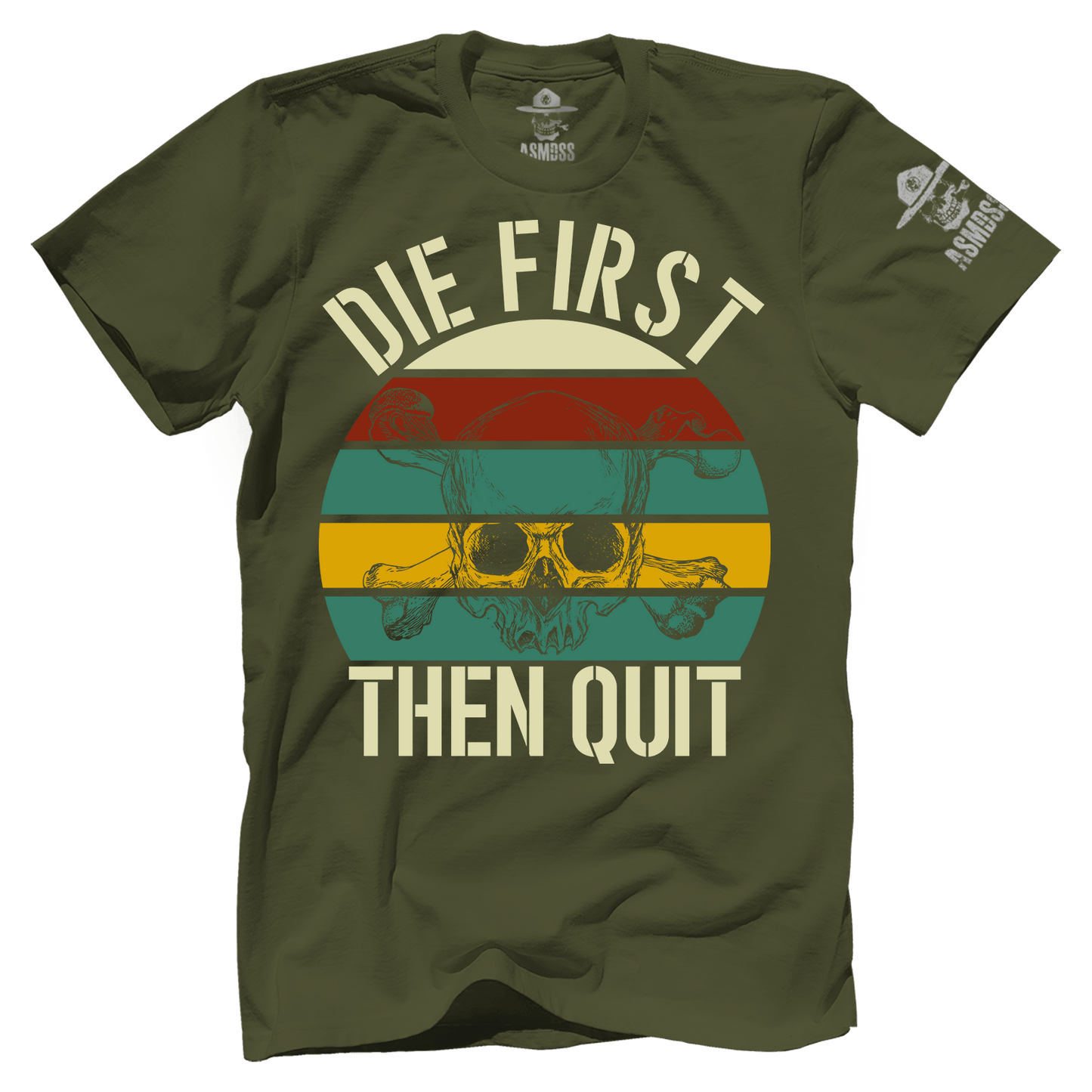 Die First then Quit