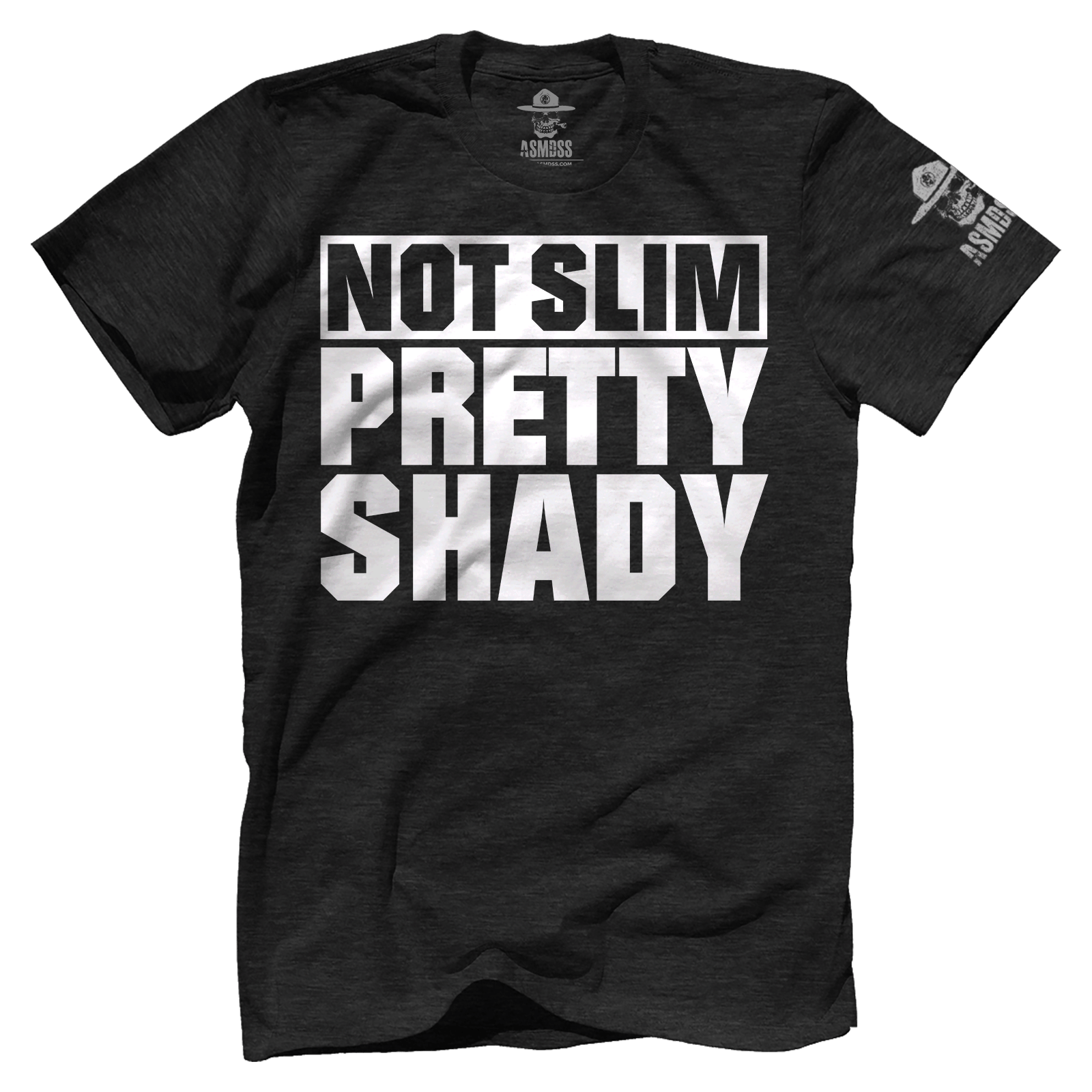 Not Slim Pretty Shady
