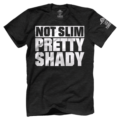 Not Slim Pretty Shady