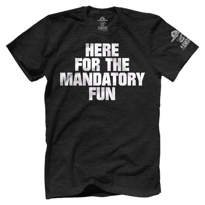 Here for Mandatory Fun