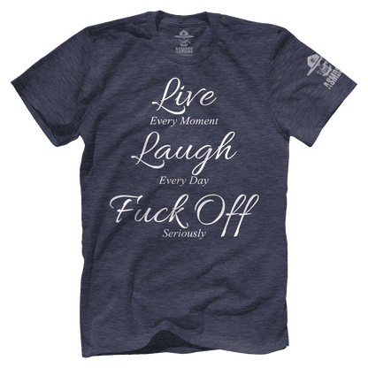 Live Laugh F Off