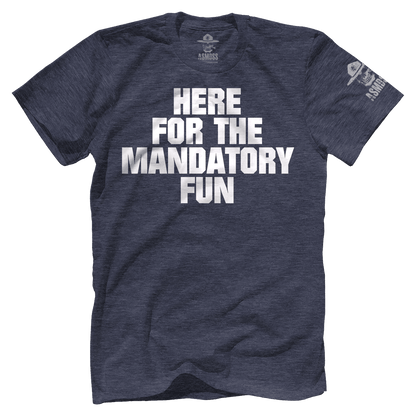 Here for Mandatory Fun
