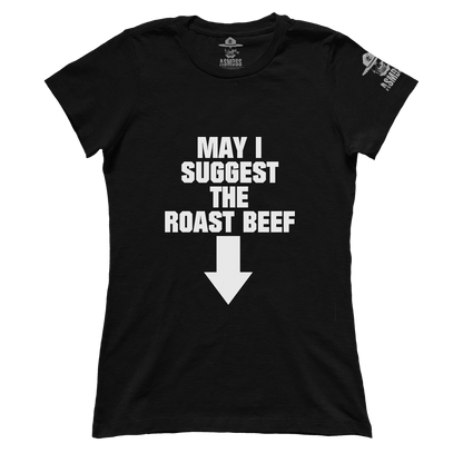 May I Suggest the Roast Beef (Ladies)