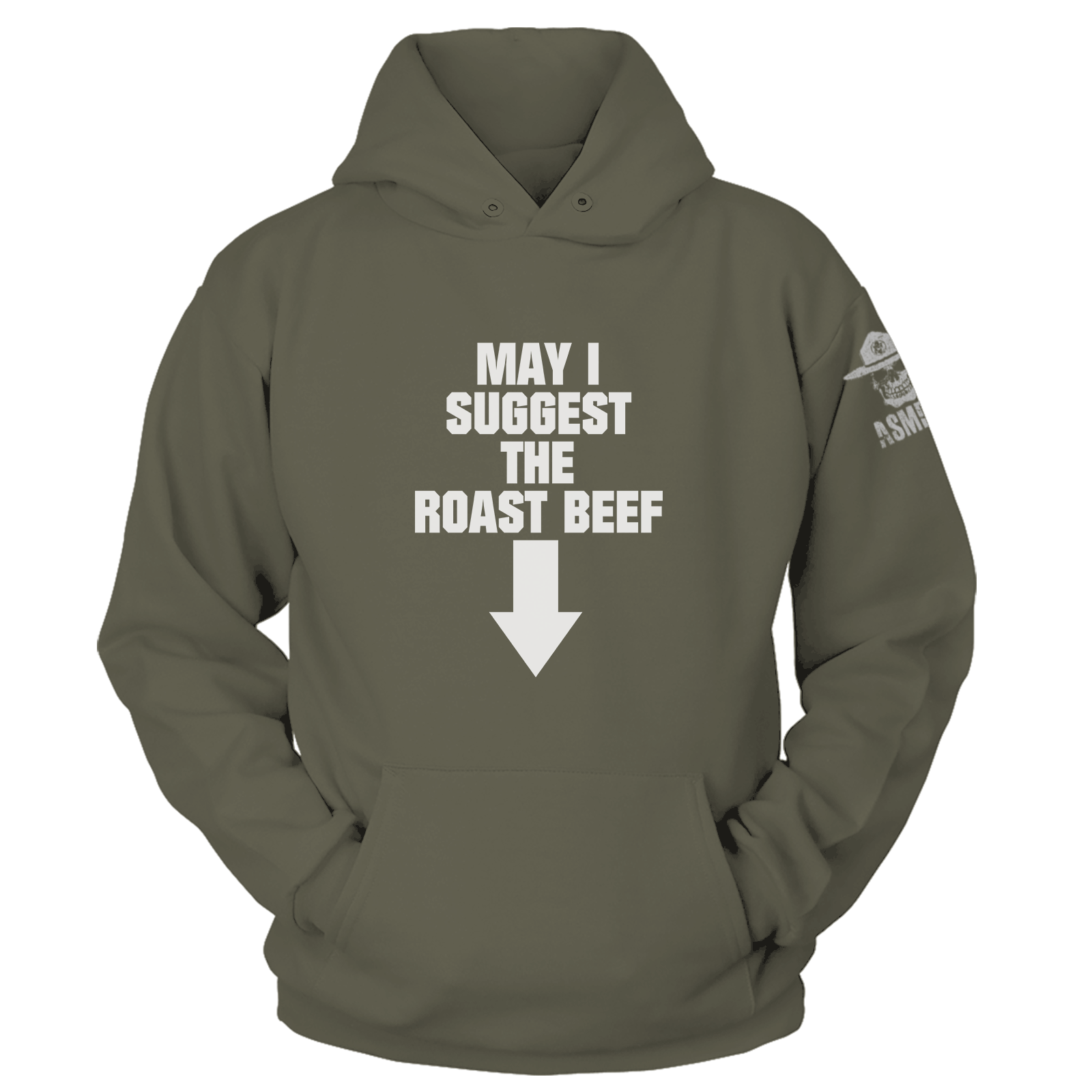 May I Suggest the Roast Beef Hoodie