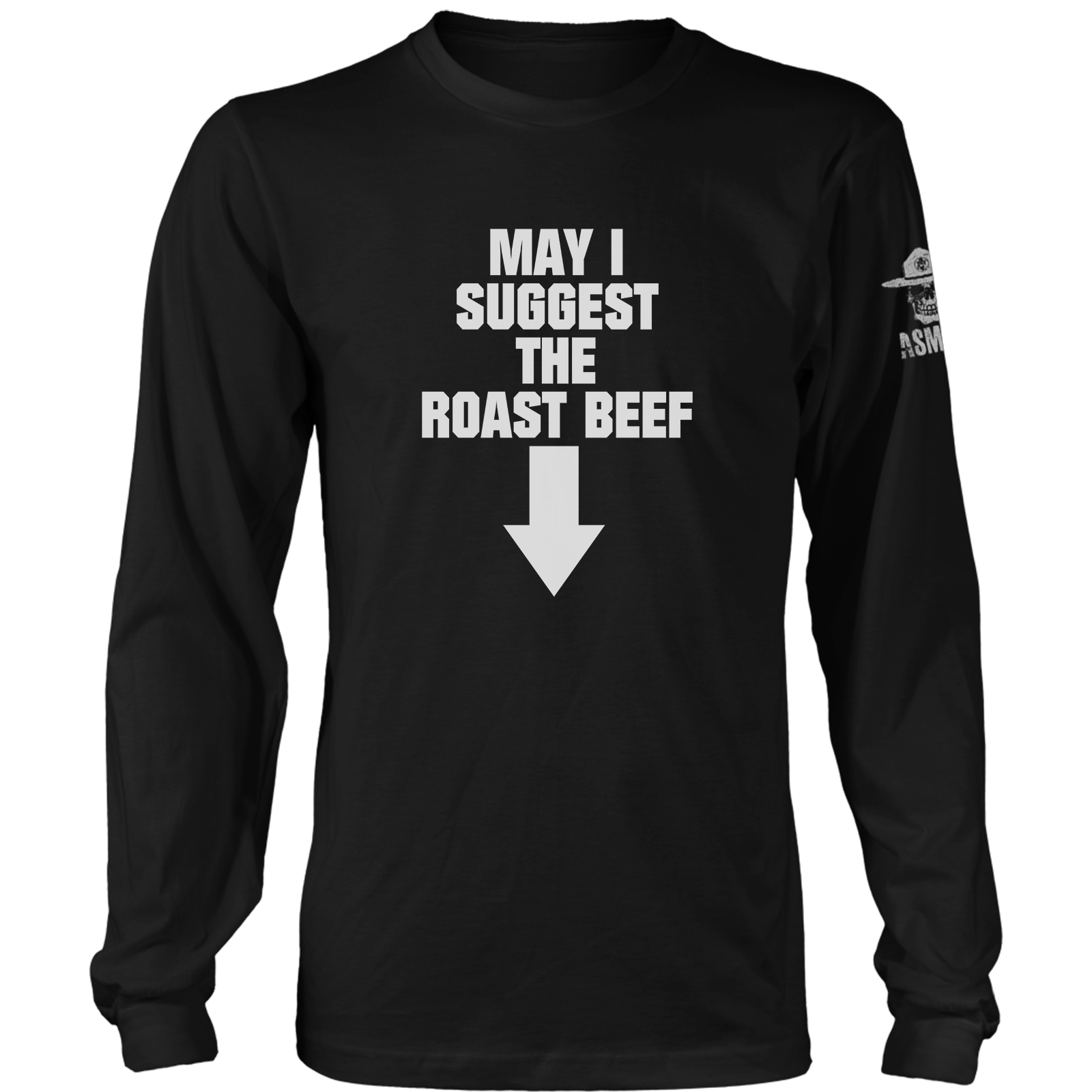 May I Suggest the Roast Beef Long Sleeve