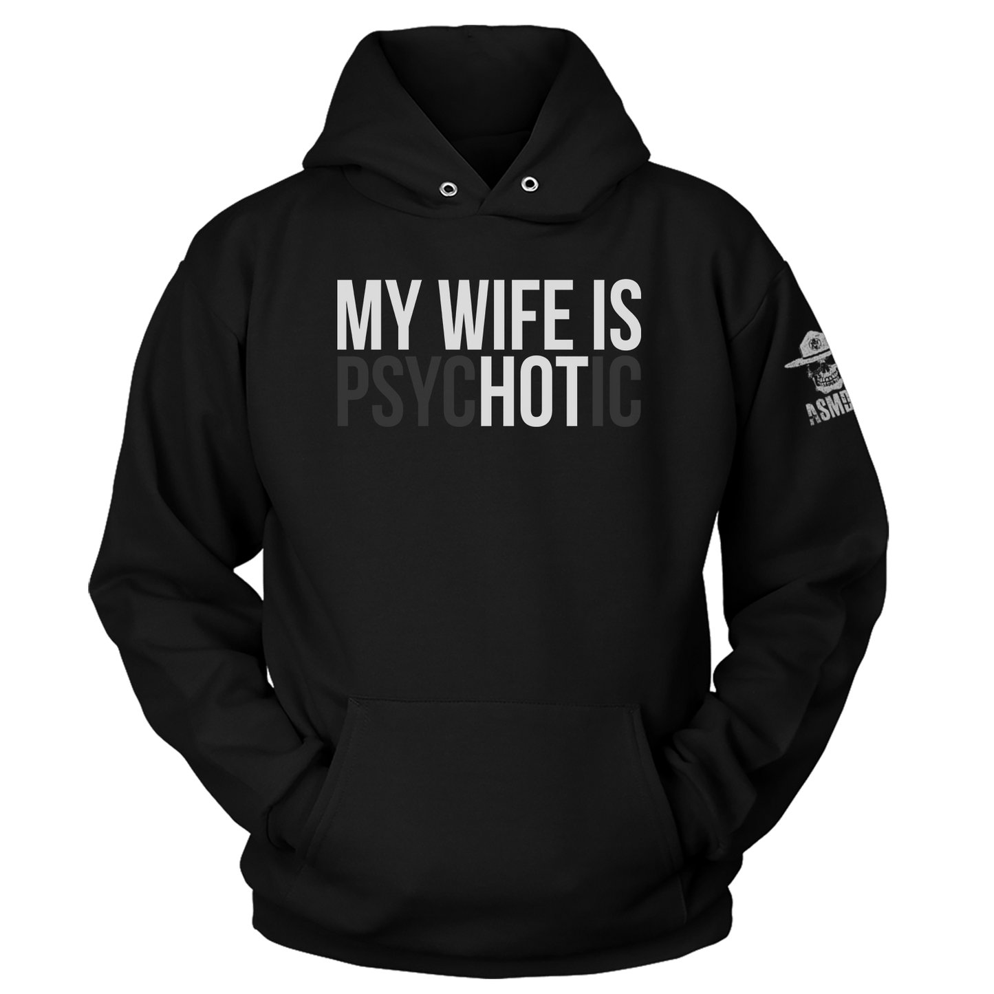 My Wife is Psyc(HOT)ic Hoodie