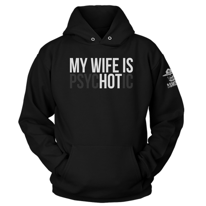 My Wife is Psyc(HOT)ic Hoodie