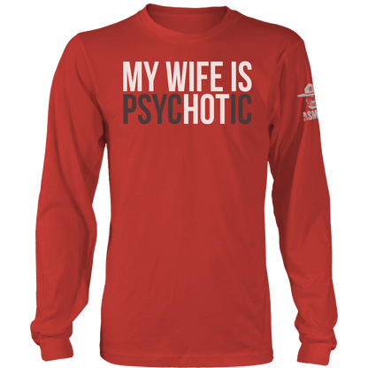 My Wife is Psyc(HOT)ic Long Sleeve
