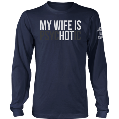 My Wife is Psyc(HOT)ic Long Sleeve