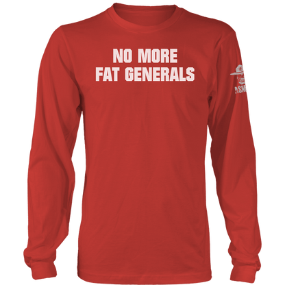 No More Fat Generals Long Sleeve