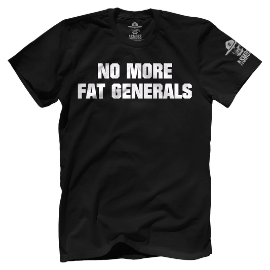 No More Fat Generals