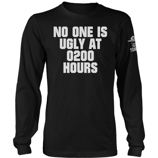 No One Is Ugly at 0200 Long Sleeve