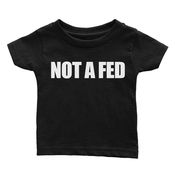 Not A Fed (Babies)