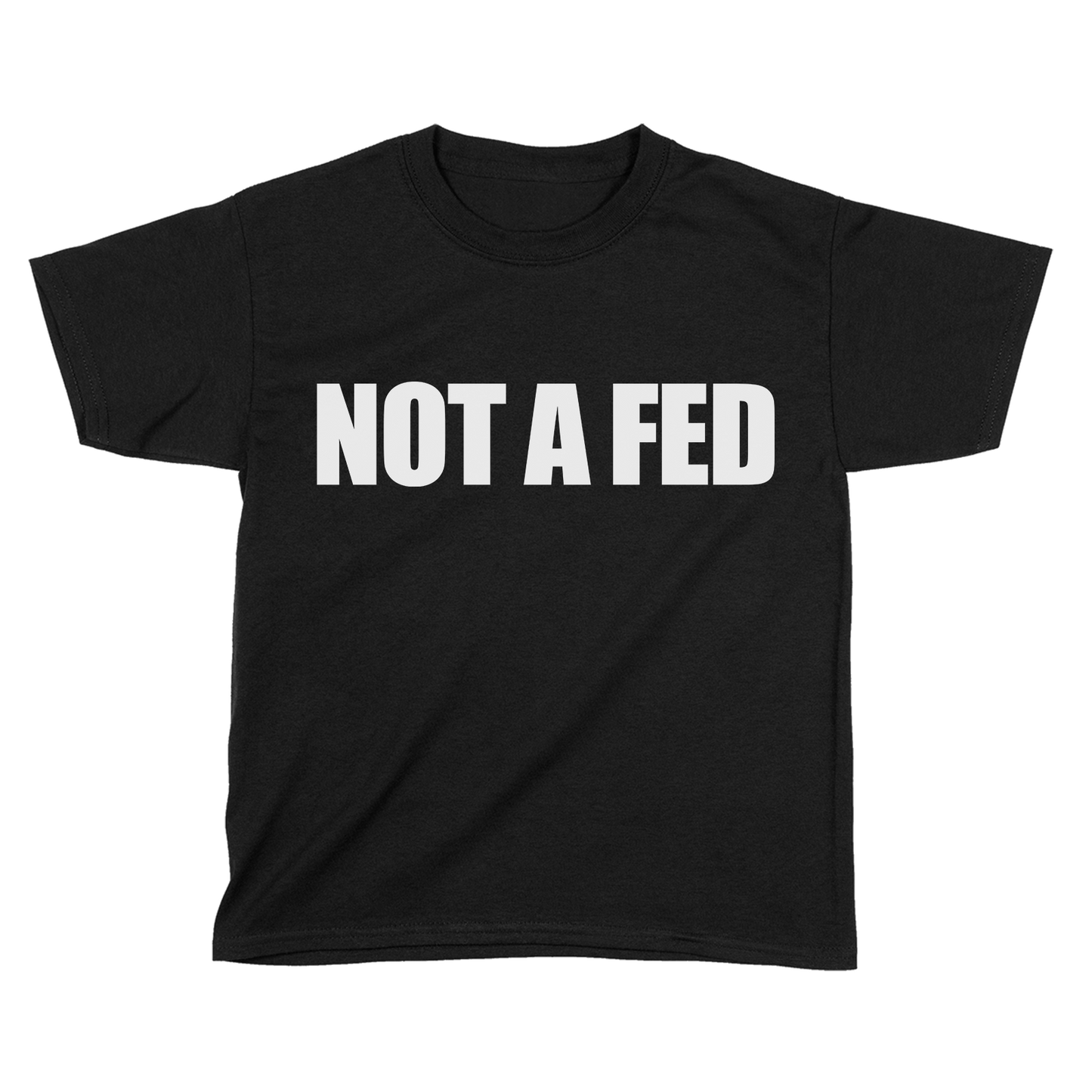 Not A Fed (Kids)