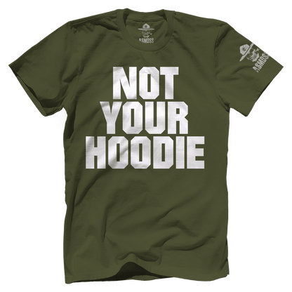 Not Your Hoodie