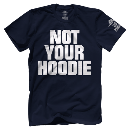 Not Your Hoodie