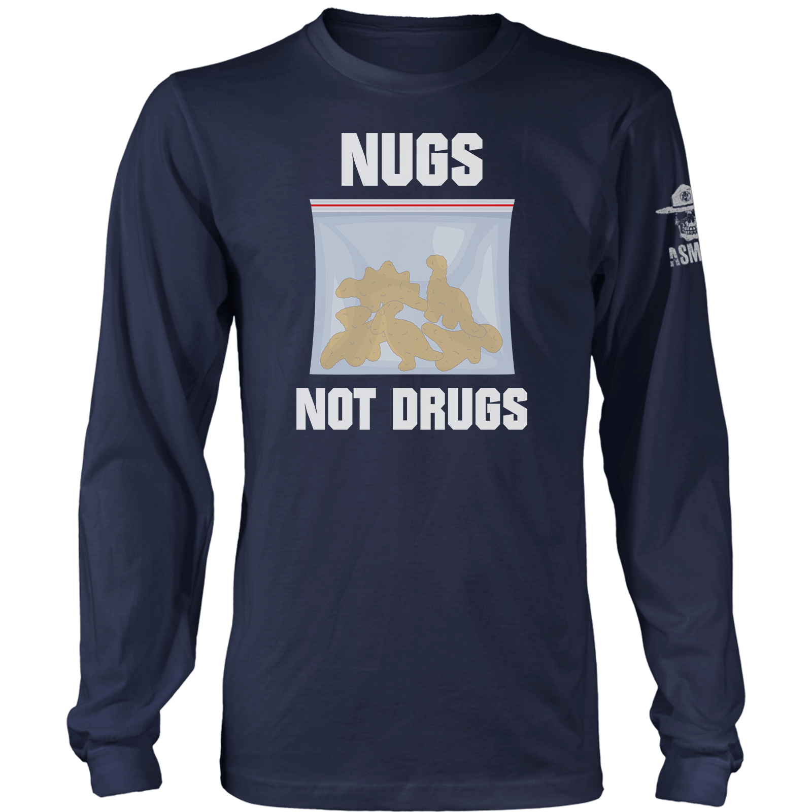 Nugs Not Drugs Long Sleeve