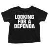 Looking for a Dependa (Toddlers)