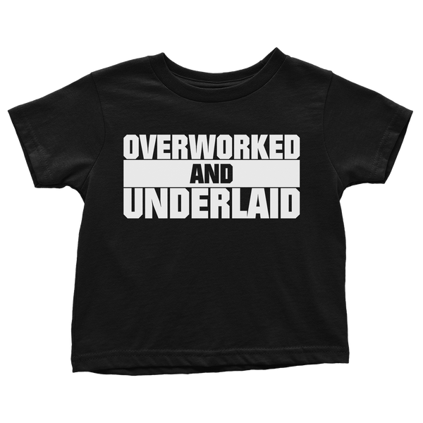Overworked and Underlaid (Toddlers)