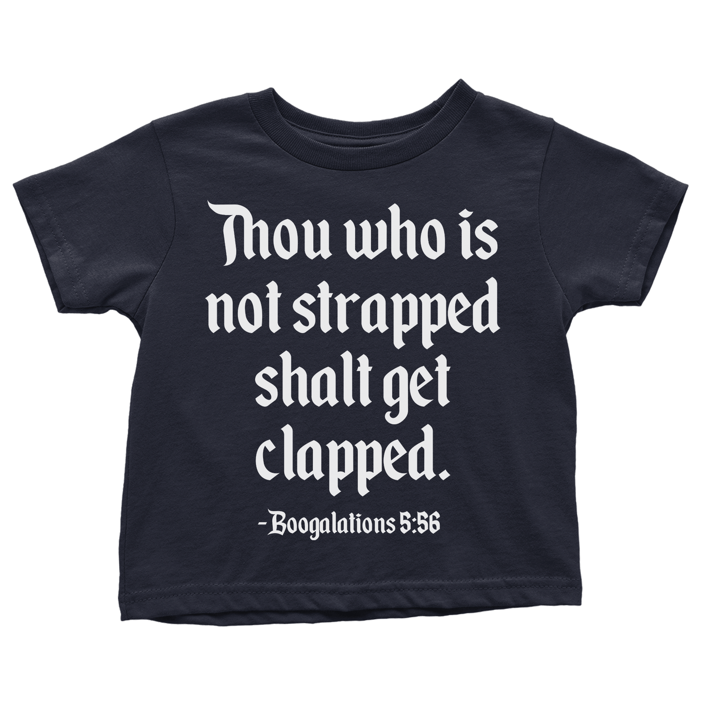 Thou Who is Not Strapped (Toddlers)