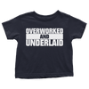 Overworked and Underlaid (Toddlers)