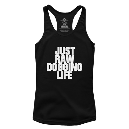 Raw Dogging Life (Ladies)