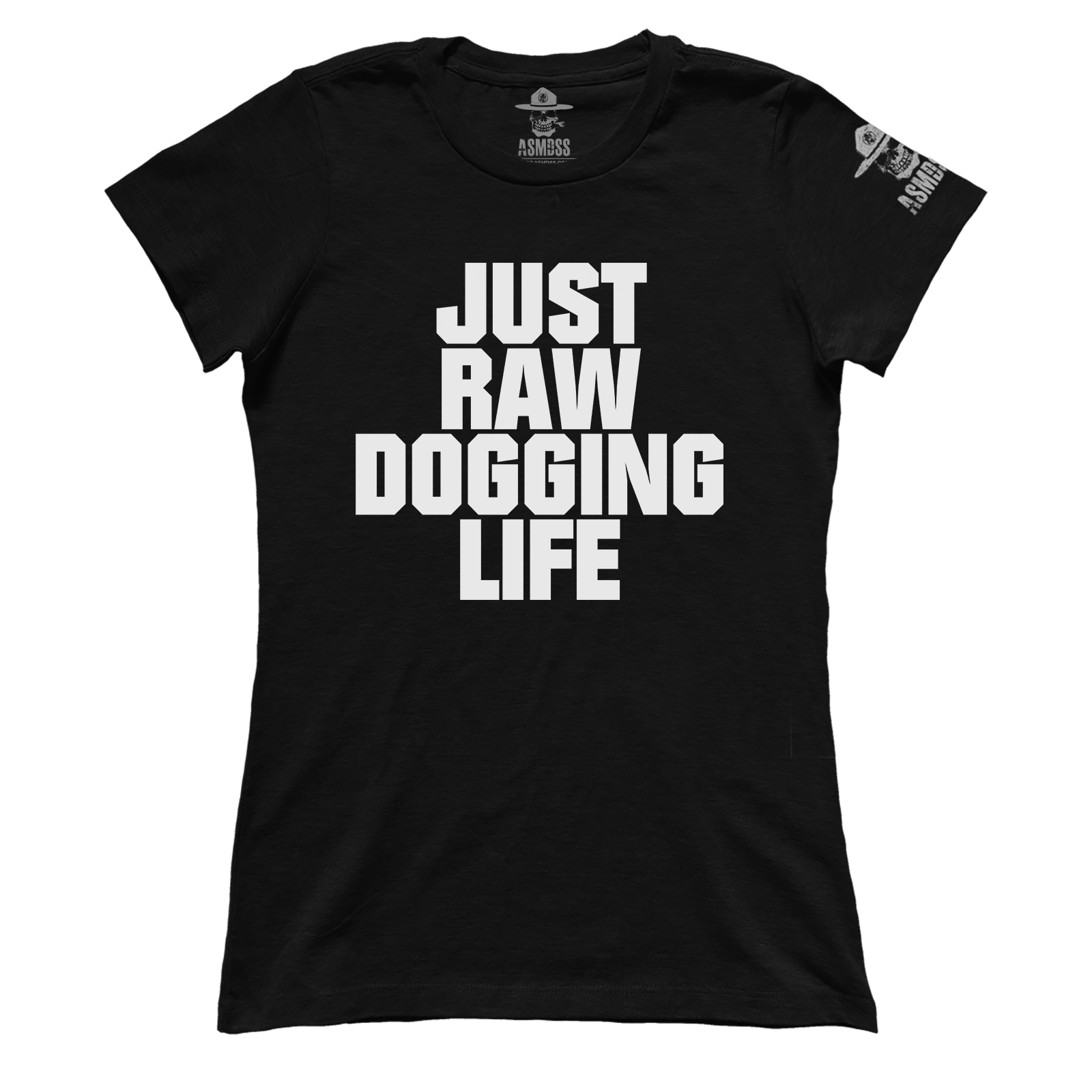 Raw Dogging Life (Ladies)