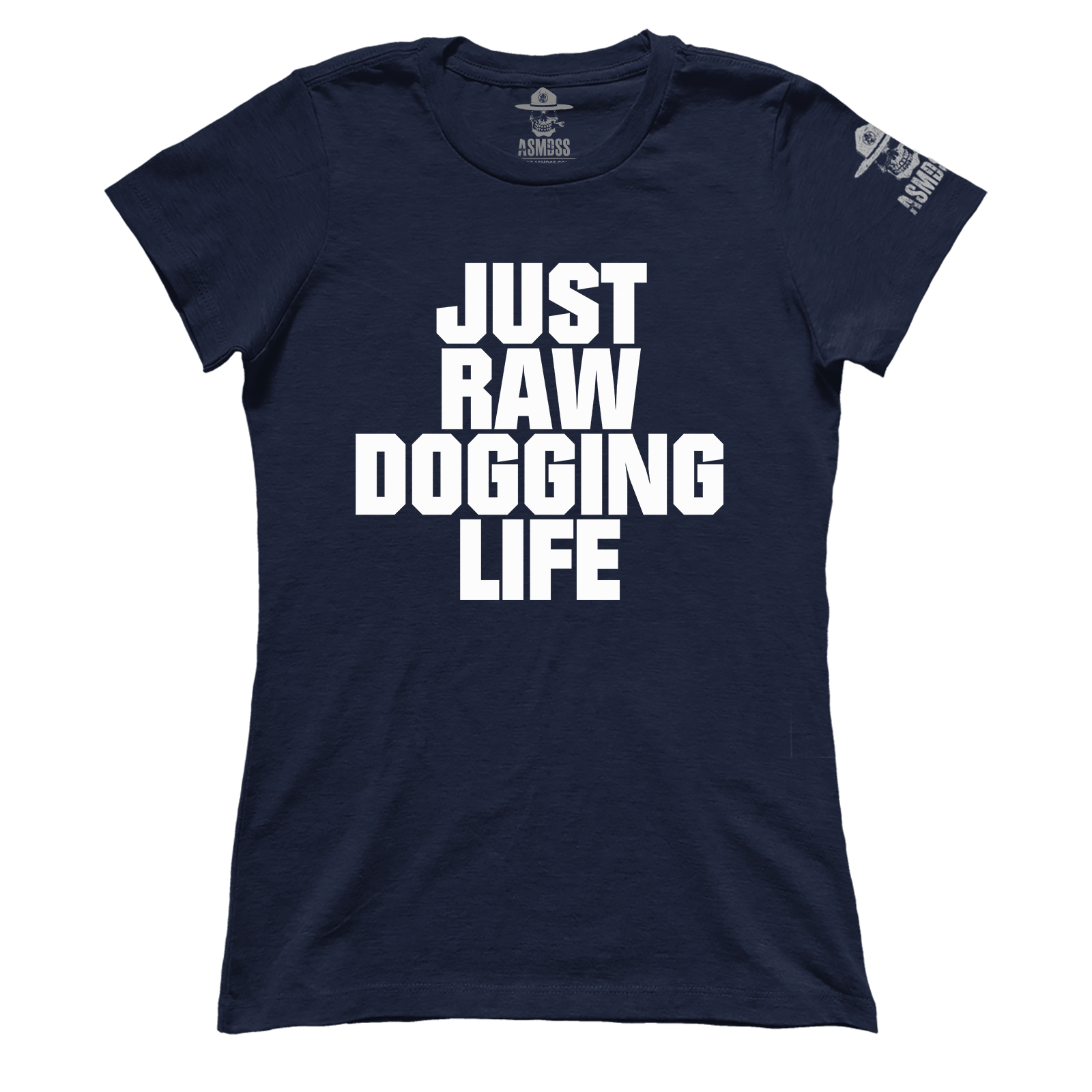 Raw Dogging Life (Ladies)