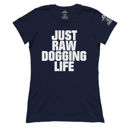 Raw Dogging Life (Ladies)