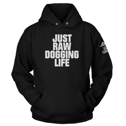 Raw Dogging Life Hoodie