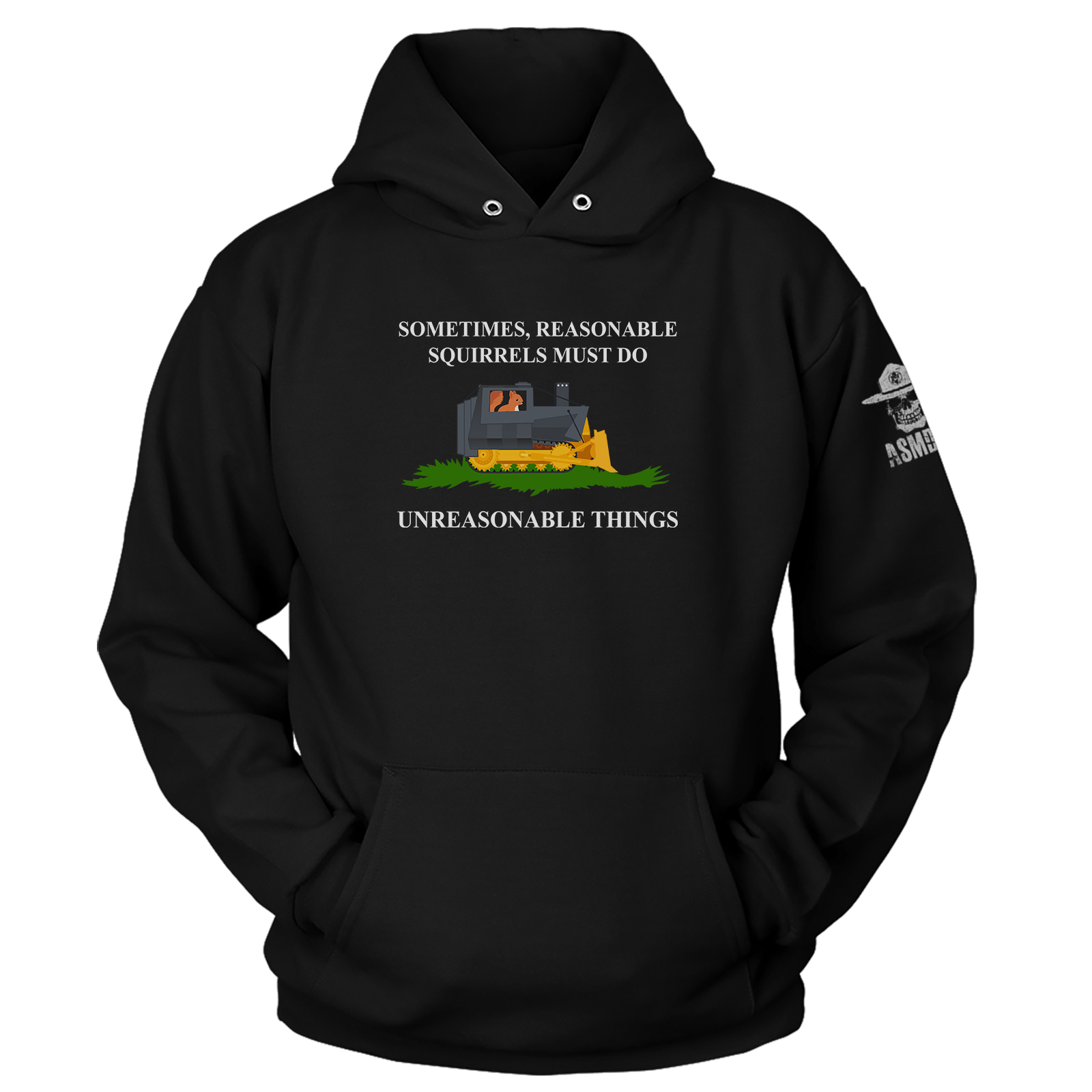 Reasonable Squirrels Unreasonable Things Hoodie