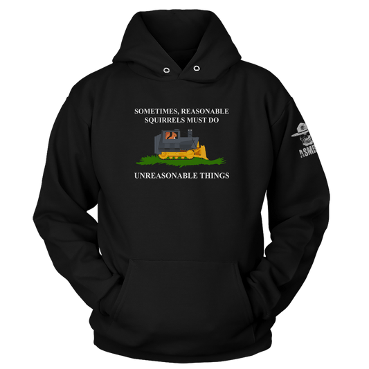 Reasonable Squirrels Unreasonable Things Hoodie