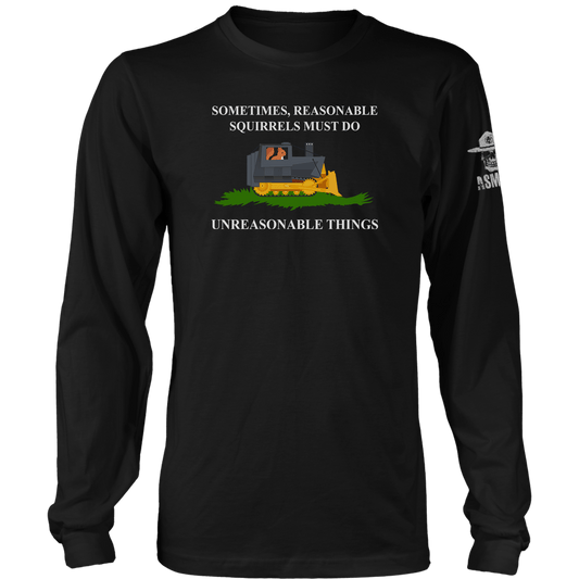 Reasonable Squirrels Unreasonable Things Long Sleeve