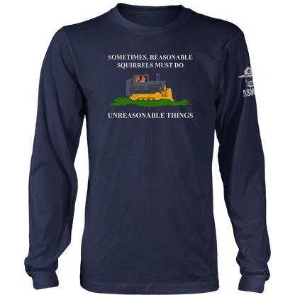 Reasonable Squirrels Unreasonable Things Long Sleeve