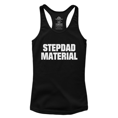 Stepdad Material (Ladies)