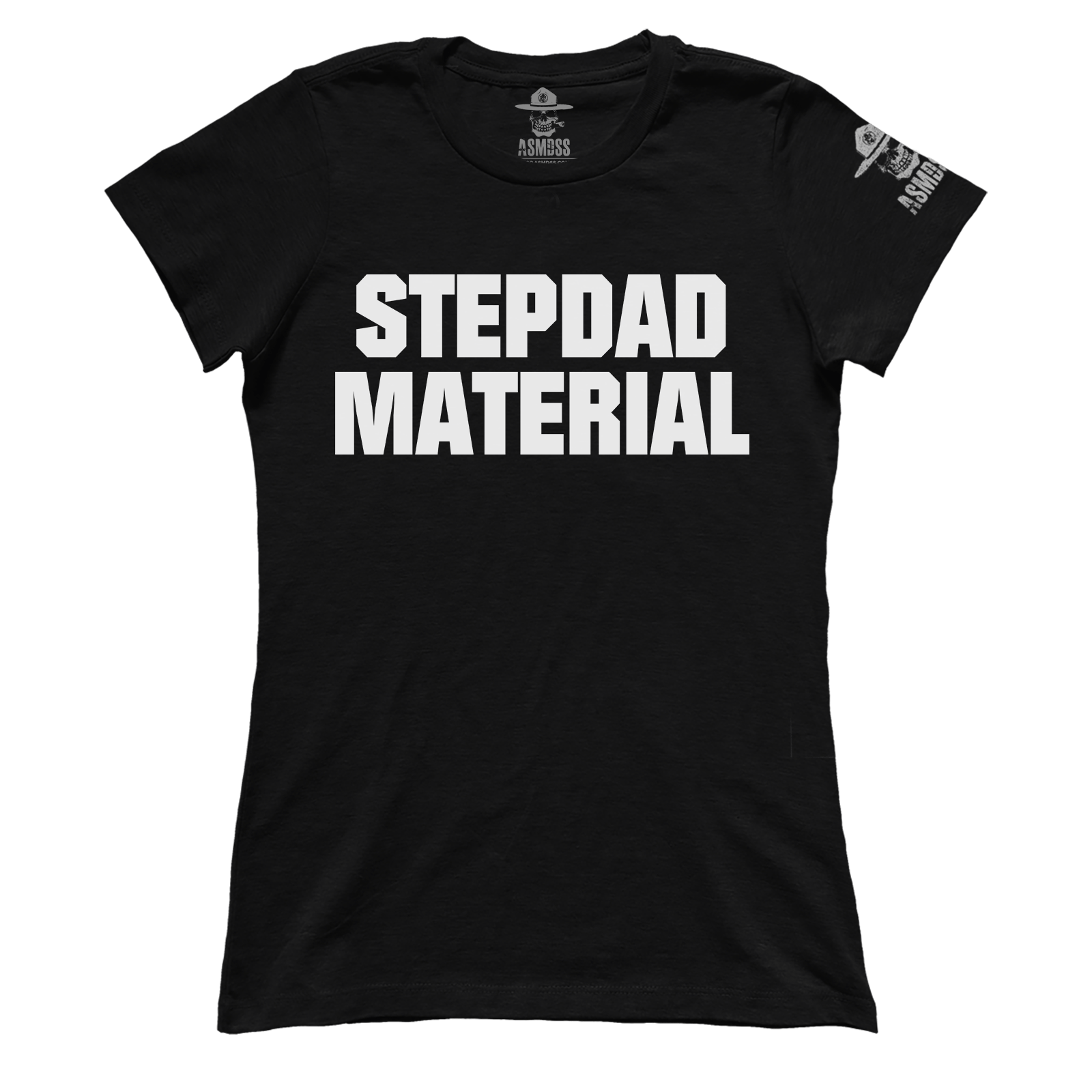 Stepdad Material (Ladies)