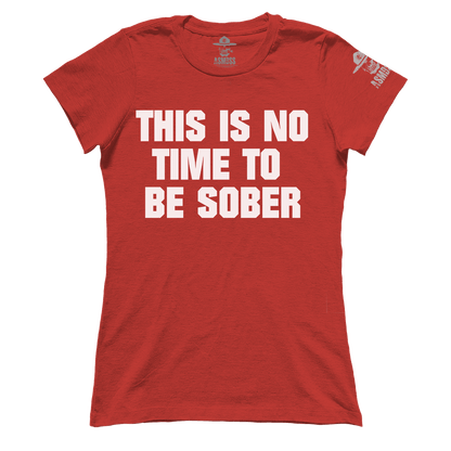 This is No Time to be Sober (Ladies)